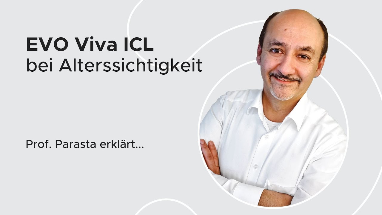 EVO Viva ICL bei Alterssichtigkeit | Prof.h.c.* Dr.med. Amir-Mobarez Parasta | MUNICH EYE
