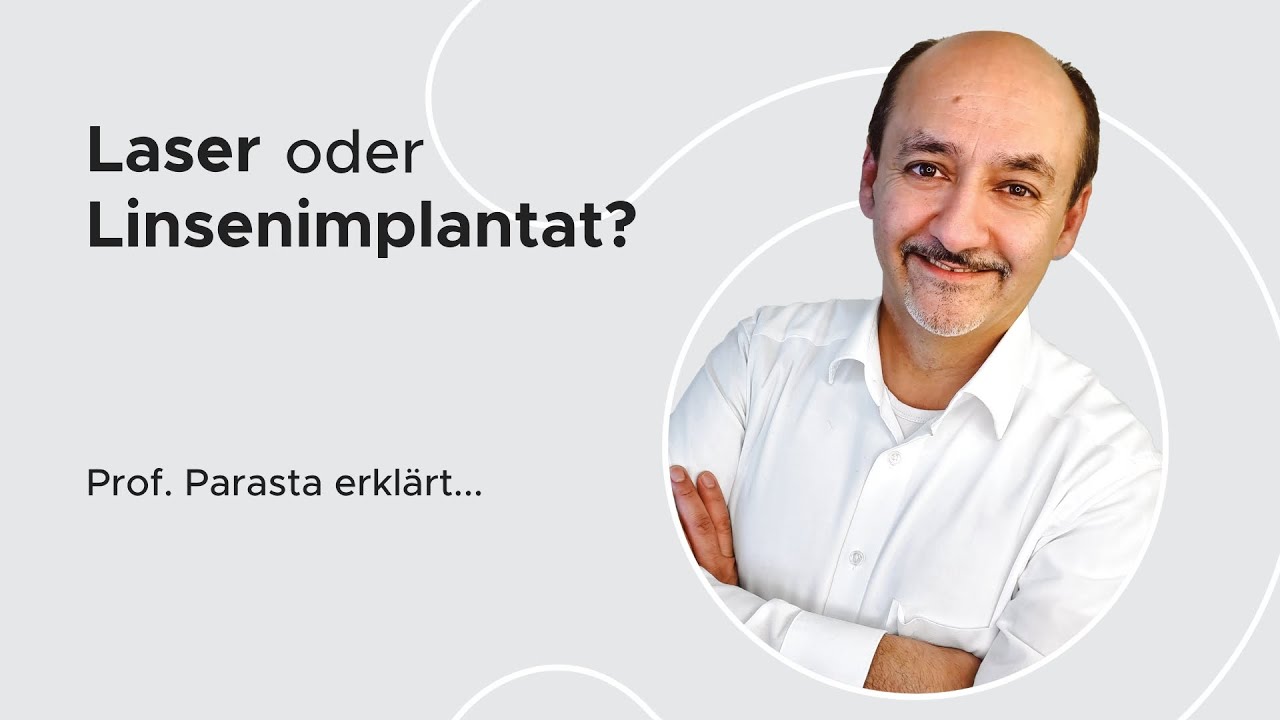Laser oder Linsenimplantat? | Prof.h.c.* Dr.med. Amir-Mobarez Parasta | MUNICH EYE