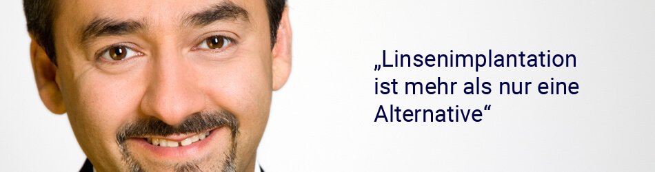 Linsenimplantation als Alternative zum Augenlasern Dr. Parasta: Linsenimplantation ist mehr als nur eine Alternative zum Augenlasern.